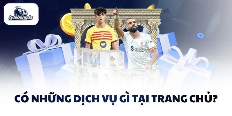 Có những dịch vụ gì tại trang chủ?