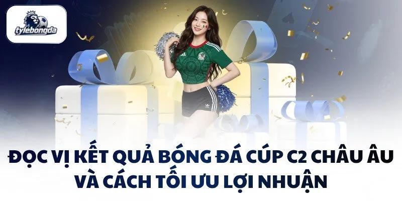 Kết Quả Bóng Đá Cúp C2 Châu Âu