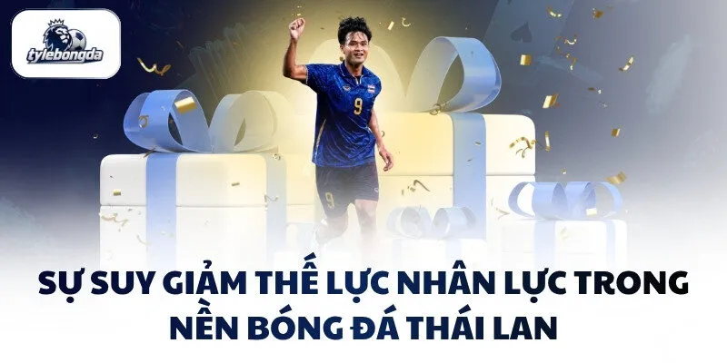 Bóng đá Thái Lan bất ổn vì nội bộ lục đục